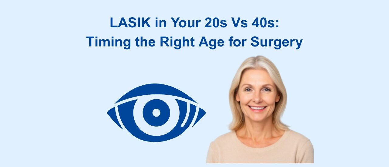 A digital infographic comparing LASIK eye surgery considerations in your 20s versus your 40s, highlighting differences in eye stability, recovery, and long-term outcomes.