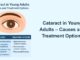Cataract in young adults illustrated with an eye showing lens clouding, highlighting common causes and modern treatment options.